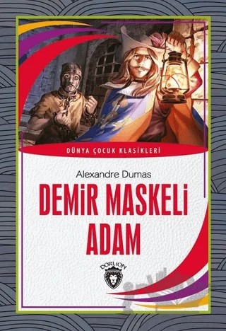 Demir Maskeli Adam – Alexandre Dumas – Dorlion Yayınları kitap kapağı