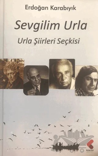 Sevgilim Urla – Erdoğan Karabıyık – Klaros Yayınları kitap kapağı