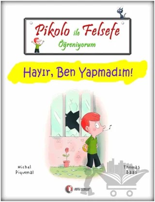 Pikolo ile Felsefe Öğreniyorum - Hayır, Ben Yapmadım! – Michel Piquemal, Thomas Baas – ODTÜ Geliştirme Vakfı Yayıncılık kitap kapağı