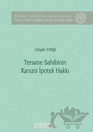 Tersane Sahibinin Kanuni İpotek Hakkı – Gülşah Yakşi – On İki Levha Yayınları kitap kapağı