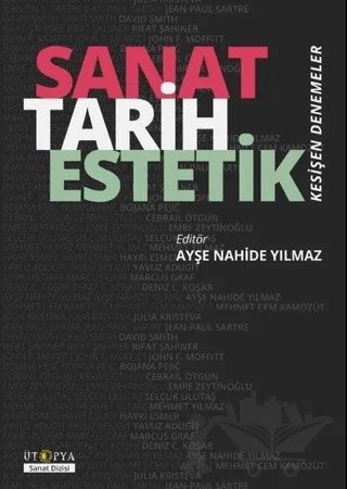 Sanat Tarih Estetik – Ayşe Nahide Yılmaz – Ütopya Yayınevi kitap kapağı
