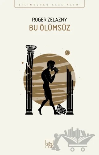 Bu Ölümsüz – Roger Zelazny – İthaki Yayınları kitap kapağı