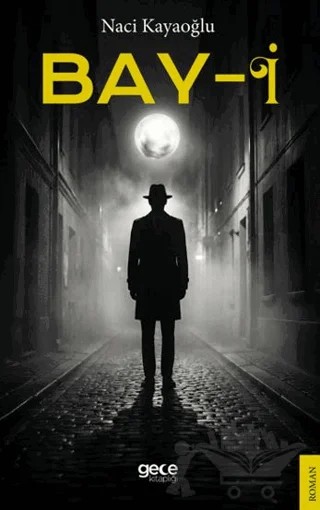 Bay - İ – Naci Kayaoğlu – Gece Kitaplığı kitap kapağı