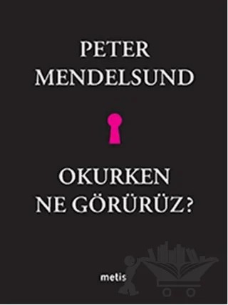 Okurken Ne Görürüz? – Peter Mendelsund – Metis Yayınları kitap kapağı