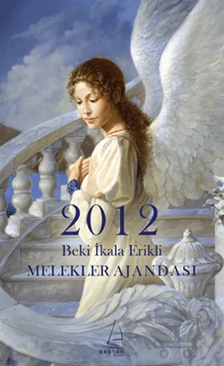 2012 Melekler Ajandası – Beki İkala Erikli – Destek Yayınları kitap kapağı
