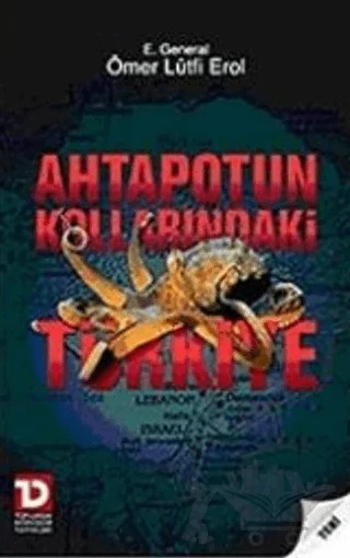 Ahtapotun Kollarındaki Türkiye – Ömer Lütfi Erol – Toplumsal Dönüşüm Yayınları kitap kapağı
