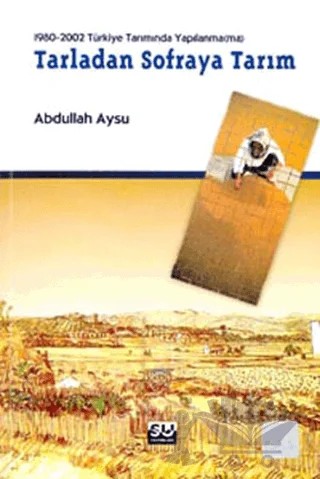 Tarladan Sofraya Tarım – Abdullah Aysu – Su Yayınevi kitap kapağı