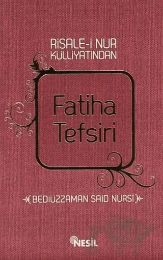 Fatiha Tefsiri – Bediüzzaman Said-i Nursi – Nesil Yayınları kitap kapağı