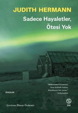 Sadece Hayaletler, Ötesi Yok – Judith Hermann – Sia Kitap kitap kapağı