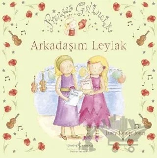 Prenses Gelincik Arkadaşım Leylak – Janey Louise Jones – İş Bankası Kültür Yayınları kitap kapağı