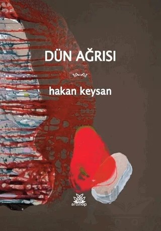 Dün Ağrısı – Hakan Keysan – Artshop Yayıncılık kitap kapağı