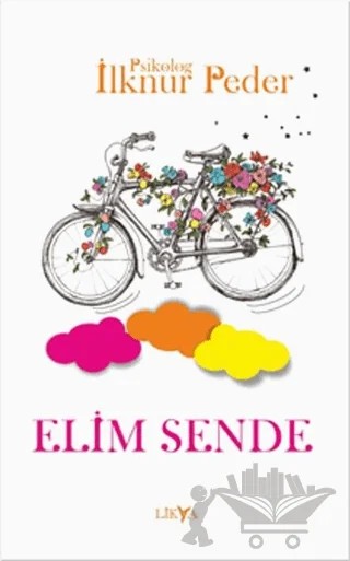 Elim Sende (Beyaz ve Turuncu Kapak) – İlknur Peder – Likya kitap kapağı