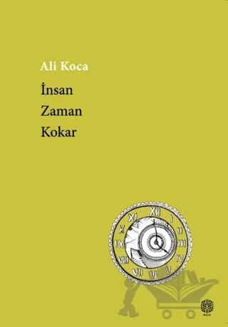 İnsan Zaman Kokar – Ali Koca – Mask Yayınları kitap kapağı