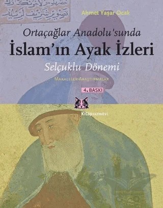 Ortaçağlar Anadolu’sunda İslam’ın Ayak İzleri – Ahmet Yaşar Ocak – Kitap Yayınevi kitap kapağı