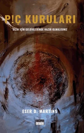 P!ç Kuruları – Eser D. Martins – Siyah Beyaz Yayınları kitap kapağı