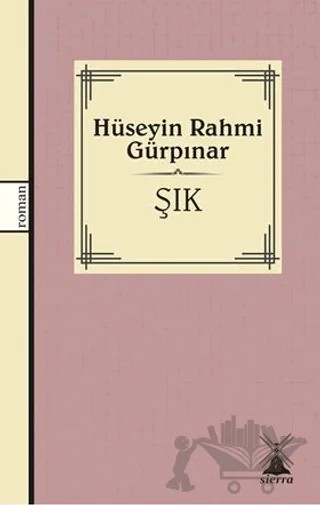 Şık – Hüseyin Rahmi Gürpınar – Sierra Kitap kitap kapağı