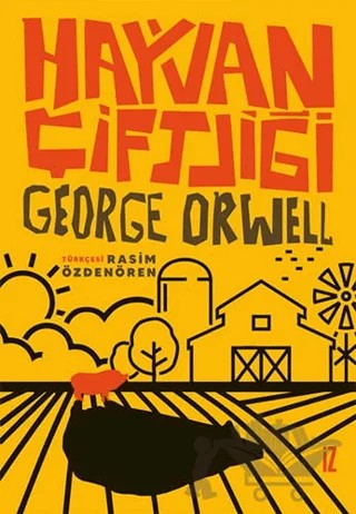 Hayvan Çiftliği (Rasim Özdenören Çevirisi) – George Orwell – İz Yayıncılık kitap kapağı