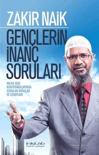 Gençlerin İnanç Soruları – Zakir Naik – İnkılab Yayınları kitap kapağı