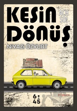 Kesin Dönüş – Niyazi Özyurt – Altıkırkbeş Yayınları kitap kapağı