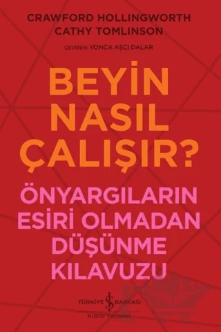 Beyin Nasıl Çalışır? – Crawford Hollingworth, Cathy Tomlinson – İş Bankası Kültür Yayınları kitap kapağı