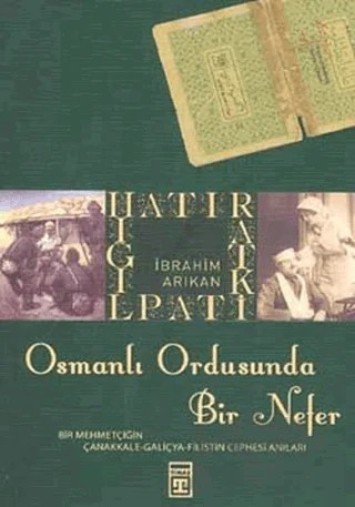 Osmanlı Ordusunda Bir Nefer – İbrahim Arıkan – Timaş Tarih kitap kapağı
