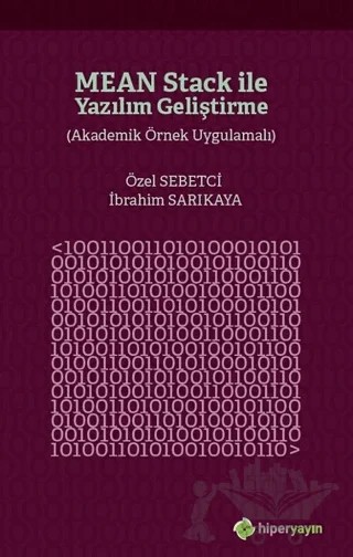 Mean Stack ile Yazılım Geliştirme – İbrahim Sarıkaya, Özel Sebetci – Hiperlink Yayınları kitap kapağı