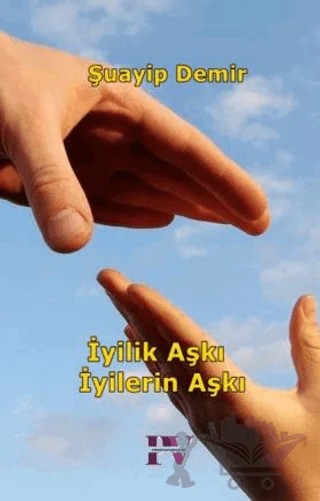 İyilik Aşkı İyilerin Aşkı – Şuayip Demir – Pembe Vagonlar kitap kapağı