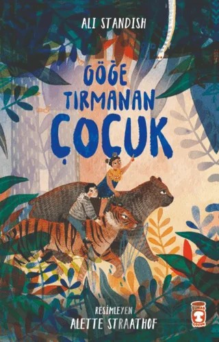 Göğe Tırmanan Çocuk – Ali Standish – Timaş Çocuk kitap kapağı