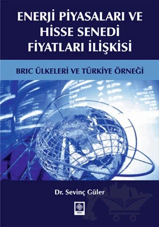 Enerji Piyasaları ve Hisse Senedi Fiyatları İlişkisi – Sevinç Güler – Ekin Basım Yayın kitap kapağı