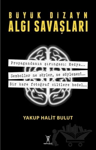 Büyük Dizayn Algı Savaşları – Yakup Halit Bulut – Yeniyüzyıl Yayınları kitap kapağı