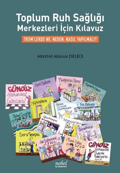 Toplum Ruh Sağlığı Merkezleri için Kılavuz – Mehtap Arslan Delice – Nobel Tıp Kitabevleri kitap kapağı