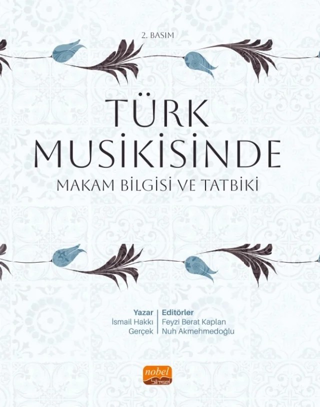 Türk Musikisinde Makam Bilgisi ve Tatbiki – İsmail Hakkı Gerçek – Nobel Bilimsel Eserler kitap kapağı