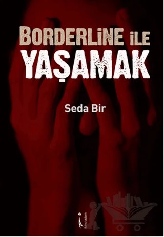 Borderline ile Yaşamak – Seda Bir – İkinci Adam Yayınları kitap kapağı