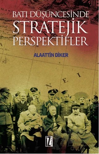 Batı Düşüncesinde Stratejik Perspektifler – Alaattin Diker – İz Yayıncılık kitap kapağı