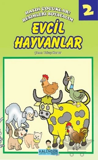 Haydi Çocuklar! Resimleri Boyayalım 2 - Evcil Hayvanlar – Kolektif – Kalender Yayınevi kitap kapağı