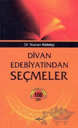 Divan Edebiyatından Seçmeler – Numan Külekçi – Akçağ Yayınları kitap kapağı