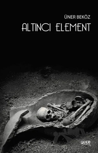 Altıncı Element – Üner Beköz – Gece Kitaplığı kitap kapağı