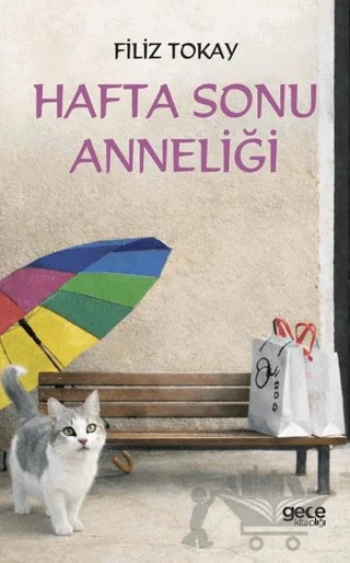 Hafta Sonu Anneliği – Filiz Tokay – Gece Kitaplığı kitap kapağı