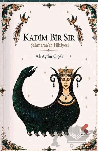 Kadim Bir Sır – Alı Aydin Çıçek – Klaros Yayınları kitap kapağı