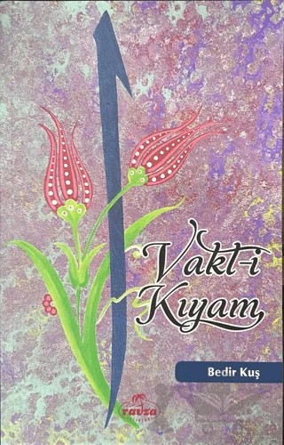 Vakt-i Kıyam – Bedir Kuş – Ravza Yayınları kitap kapağı