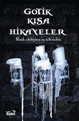 Gotik Kısa Hikayeler – Kolektif – Kanes Yayınları kitap kapağı