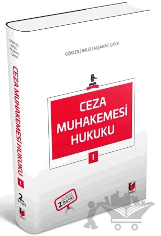 Ceza Muhakemesi Hukuku 1 – Ahmet Gökçen, Kerim Çakır, Mehmet Emin Alşahin – Adalet Yayınevi kitap kapağı