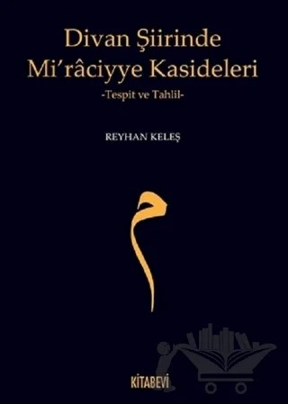 Divan Şiirinde Mi’raciyye Kasideleri – Reyhan Keleş – Kitabevi Yayınları kitap kapağı