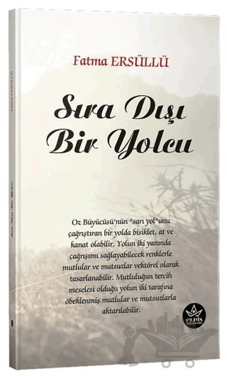 Sıra Dışı Bir Yolcu – Fatma Ersüllü – Elpis Yayınları kitap kapağı