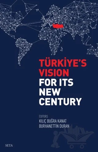 Türkiye’s Vision For İts New Century – Kolektif – Seta Yayınları kitap kapağı