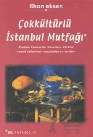 Çokkültürlü İstanbul Mutfağı – İlhan Eksen – Sel Yayıncılık kitap kapağı