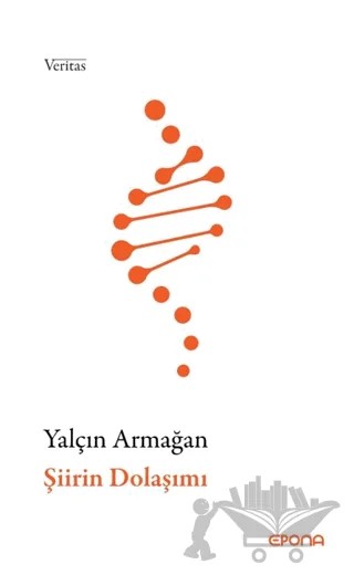 Şiirin Dolaşımı – Yalçın Armağan – Epona Kitap kitap kapağı