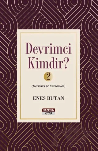 Devrimci Kimdir 2 - Devrimci ve Kavramlar – Enes Butan – Nazenin Kitap kitap kapağı