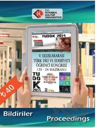 5. Uluslararası Türk Dili ve Edebiyatı Öğrenci Kongresi Tudok 2014 – Kolektif – İstanbul Kültür Üniversitesi - İKÜ Yayınevi kitap kapağı