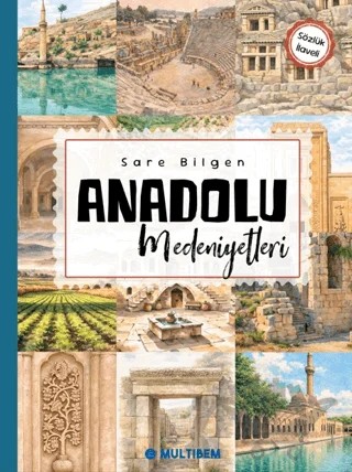 Anadolu Medeniyetleri – Sare Bilgen – Multibem Yayınları kitap kapağı
